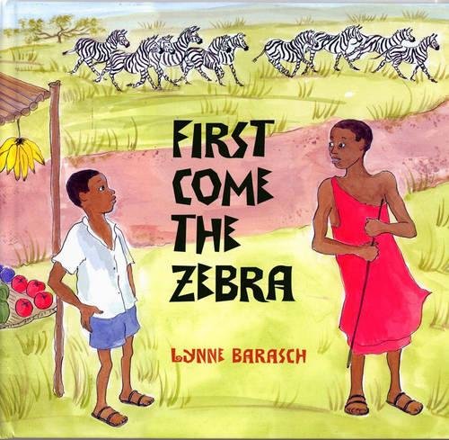 First Come The Zebra [Paperback]