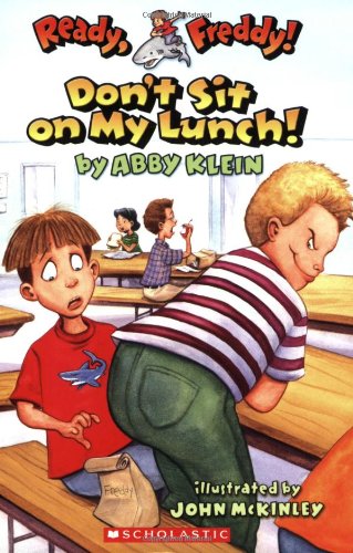 Ready, Freddy 4 Don&39t Sit On My Lunch Don&39t Sit On My Lunch [Paperback]