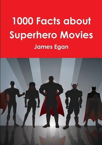 1000 Facts About Superhero Movies [Paperback]