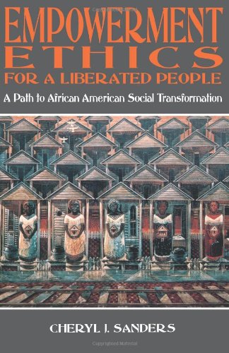 Empowerment Ethics For A Liberated People [Paperback]
