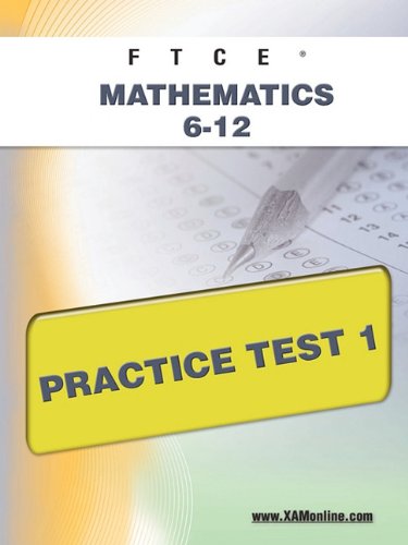 FTCE Mathematics 6-12 Practice Test 1 [Paperback]