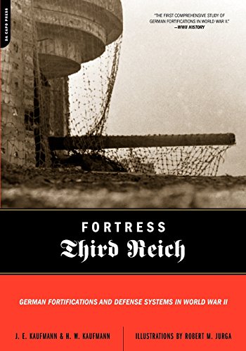 Fortress Third Reich German Fortifications and Defense Systems in World War II [Paperback]