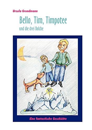 Bello, Tim, Timpotee und Die Drei Dolche [Paperback]