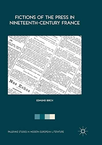 Fictions of the Press in Nineteenth-Century France [Paperback]