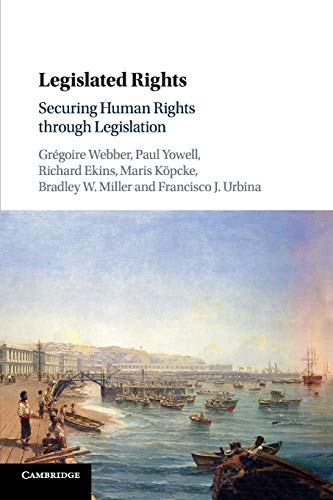 Legislated Rights Securing Human Rights through Legislation [Paperback]