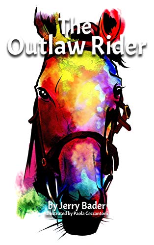 The Outlaw Rider If You're Not Prepared To Cheat, You're Not Prepared To Win. [Hardcover]