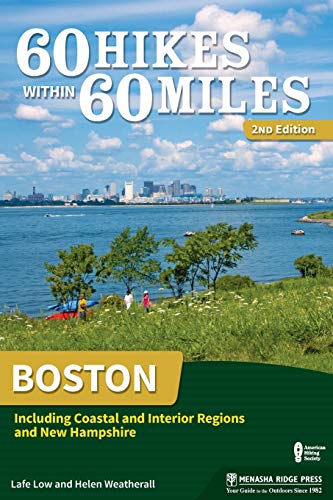 60 Hikes Within 60 Miles Boston Including Coastal and Interior Regions and New [Paperback]