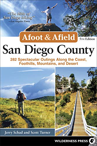 Afoot & Afield San Diego County 282 Spectacular Outings Along the Coast, F [Hardcover]