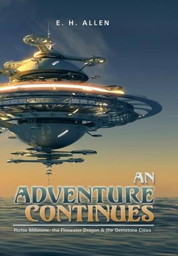 An Adventure Continues Richie Millstone, The Firewater Dragon & The Gemstone Ci [Hardcover]