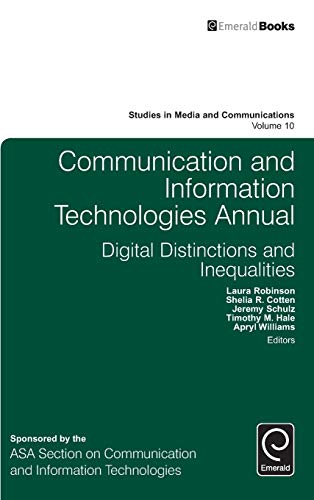Communication And Information Technologies Annual Digital Distinctions And Ineq [Hardcover]
