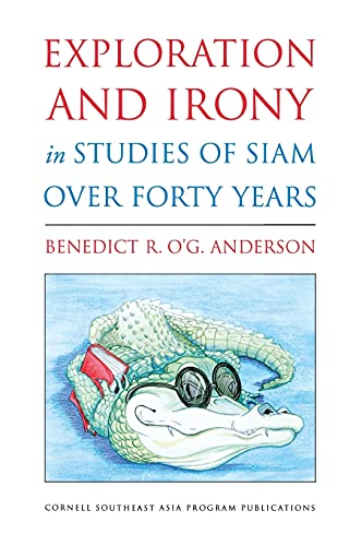 Exploration And Irony In Studies Of Siam Over Forty Years (studies On Southeast  [Hardcover]