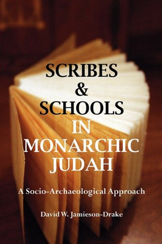Scribes And Schools In Monarchic Judah, Second Edition A Socio-Archeological Ap [Paperback]