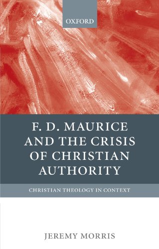 F D Maurice and the Crisis of Christian Authority [Paperback]