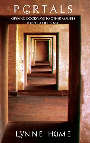 Portals Opening Doorways to Other Realities Through the Senses [Hardcover]