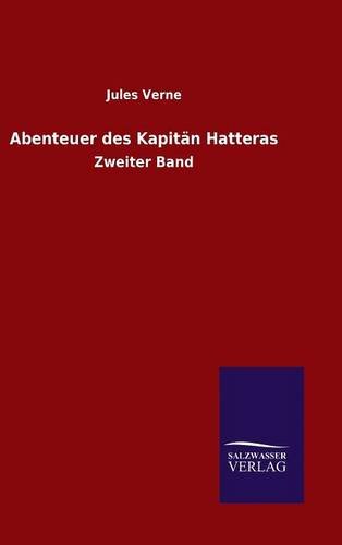 Abenteuer Des Kapitdn Hatteras (german Edition) [Hardcover]