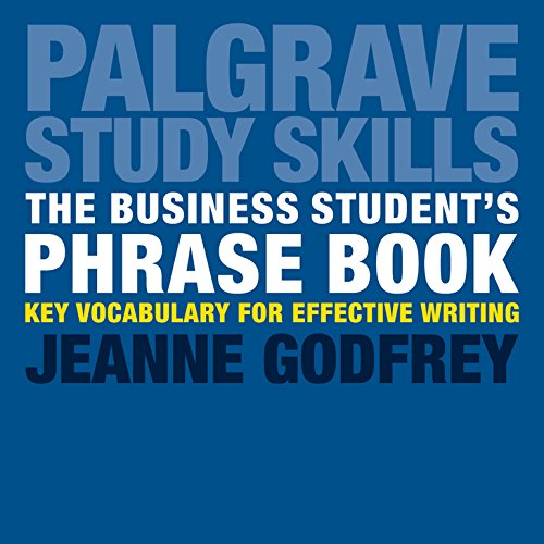 The Business Student's Phrase Book: Key Vocabulary for Effective Writing [Paperback]