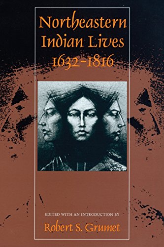 Northeastern Indian Lives, 1632-1816 (native Americans Of The Northeast) [Paperback]