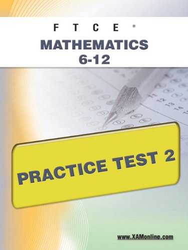 FTCE Mathematics 6-12 Practice Test 2 [Paperback]