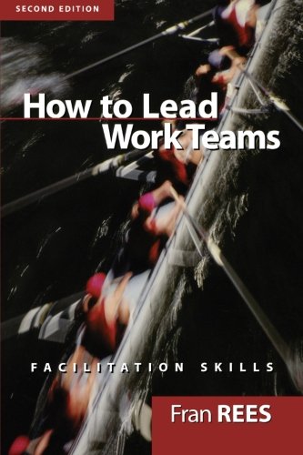 How To Lead Work Teams Facilitation Skills [Paperback]
