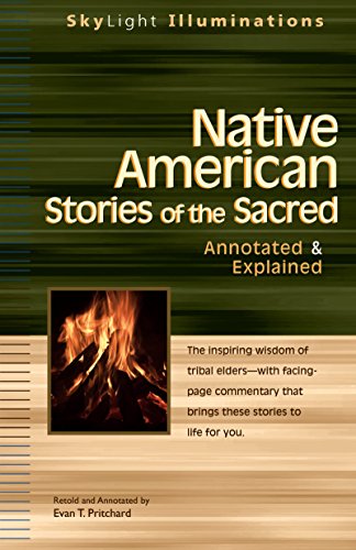 Native American Stories of the Sacred Annotated &amp Explained [Paperback]