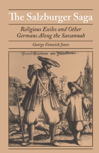 The Salzburger Saga Religious Exiles and Other Germans Along the Savannah [Paperback]