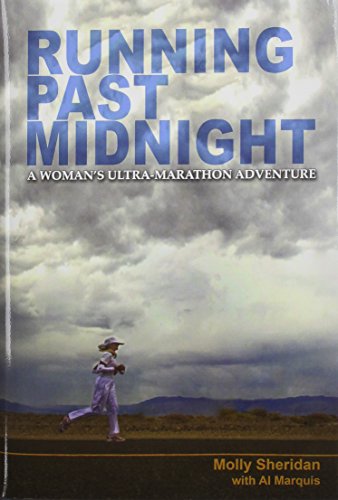 Running Past Midnight A Woman's Ultra-Marathon Adventure [Hardcover]