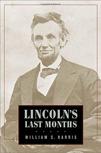 Lincoln&39s Last Months [Hardcover]