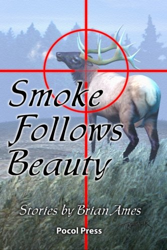 Smoke Follows Beauty [Paperback]