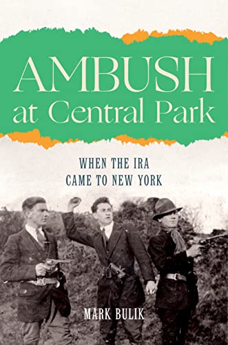 Ambush at Central Park When the IRA Came to New York [Hardcover]