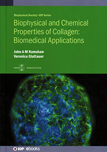 Biophysical and Chemical Properties of Collagen Biomedical Applications in Tiss [Hardcover]