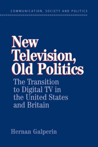 New Television, Old Politics The Transition to Digital TV in the United States  [Paperback]