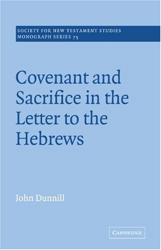 Covenant and Sacrifice in the Letter to the Hebrews [Paperback]