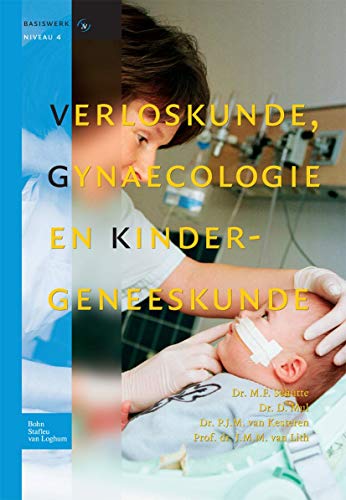Verloskunde, gynaecologie en kindergeneeskunde [Hardcover]