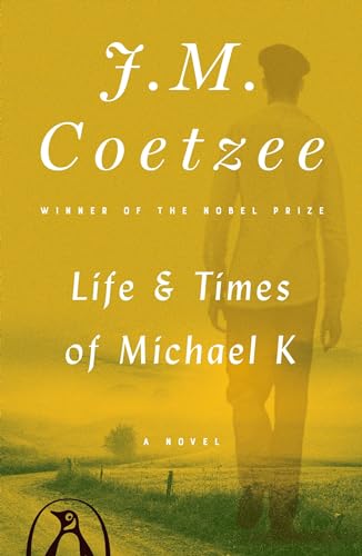 Life and Times of Michael K A Novel [Paperback]