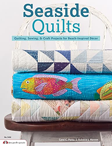 Seaside Quilts Quilting &amp Sewing Projects for Beach-Inspired Dcor [Paperback]