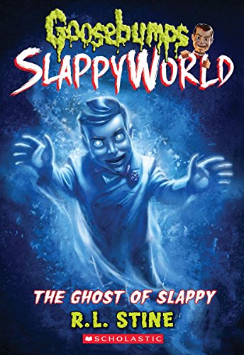The Ghost of Slappy (Goosebumps SlappyWorld 6) [Paperback]