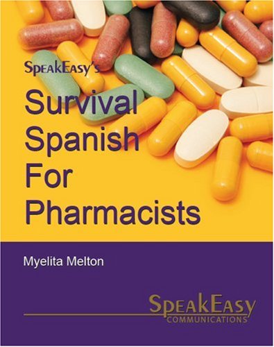 Survival Spanish For Pharmacists [Paperback]