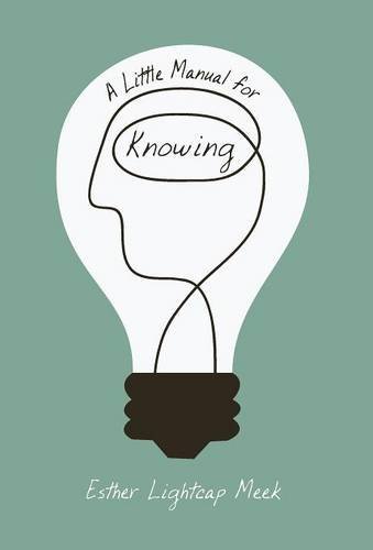 A Little Manual For Knowing [Hardcover]