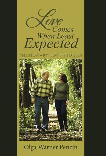 Love Comes When Least Expected Missionary Love Stories [Hardcover]