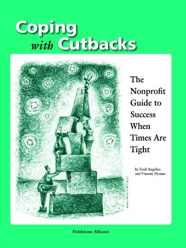 Coping With Cutbacks The Nonprofit Guide to Success When Times Are Tight [Paperback]