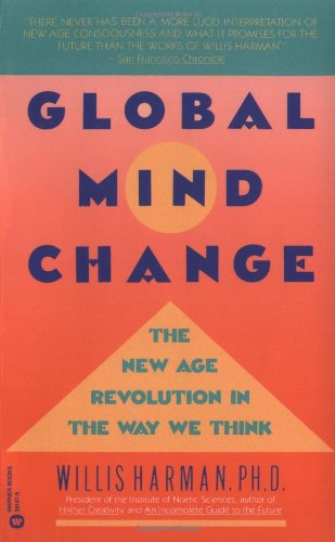 Global Mind Change The New Age Revolution in the Way We Think [Paperback]