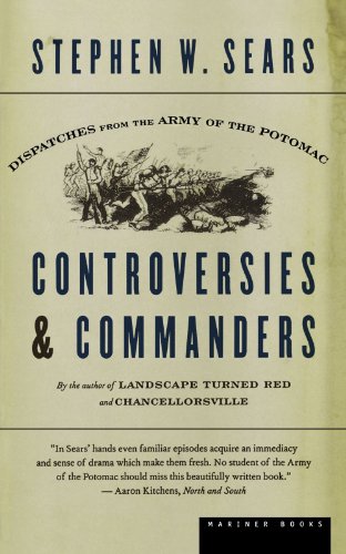 Controversies and Commanders Dispatches from the Army of the Potomac [Paperback]