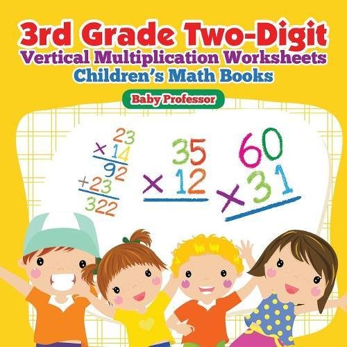 3rd Grade Two-Digit Vertical Multiplication Worksheets Children's Math Books [Paperback]