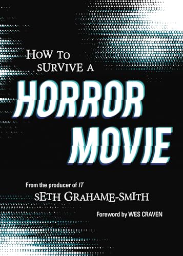 How to Survive a Horror Movie All the Skills to Dodge the Kills [Paperback]