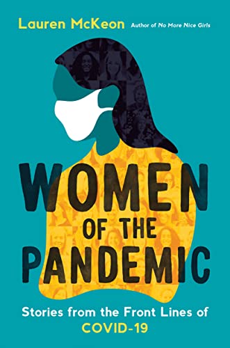 Women of the Pandemic Stories from the Frontlines of COVID-19 [Paperback]