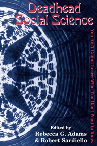 Deadhead Social Science 'You Ain't Gonna Learn What You Don't Want to Know' [Paperback]