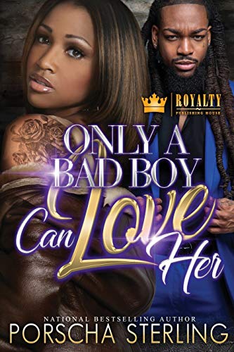 Only a Bad Boy Can Love Her [Paperback]