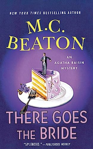 There Goes the Bride An Agatha Raisin Mystery [Paperback]