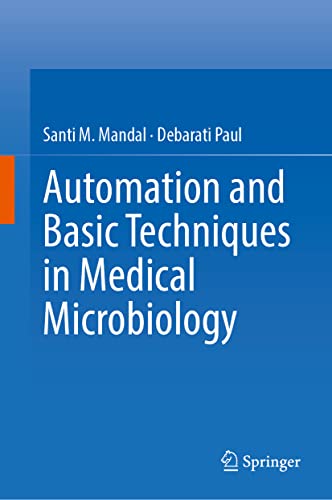 Automation and Basic Techniques in Medical Microbiology [Hardcover]