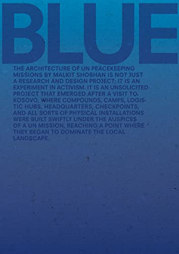 Blue Architecture of UN Peacekeeping Missions [Paperback]